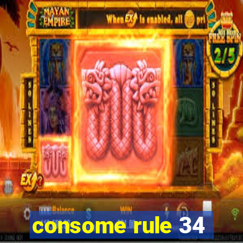 consome rule 34